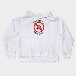 Stay Home Save Lives Kids Hoodie